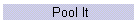 Pool It